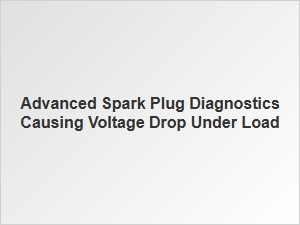 Diagnosing Spark Plug Voltage Drop During Engine Load