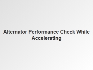 How Acceleration Can Reveal an Alternator's Performance